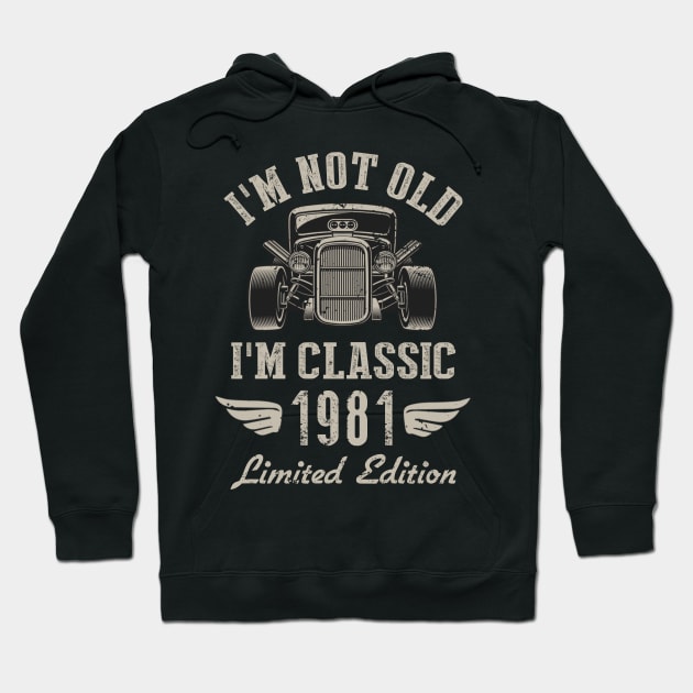 I'm Classic Car 41st Birthday Gift 41 Years Old Born In 1981 Hoodie by Penda